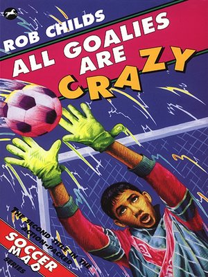 cover image of All Goalies Are Crazy